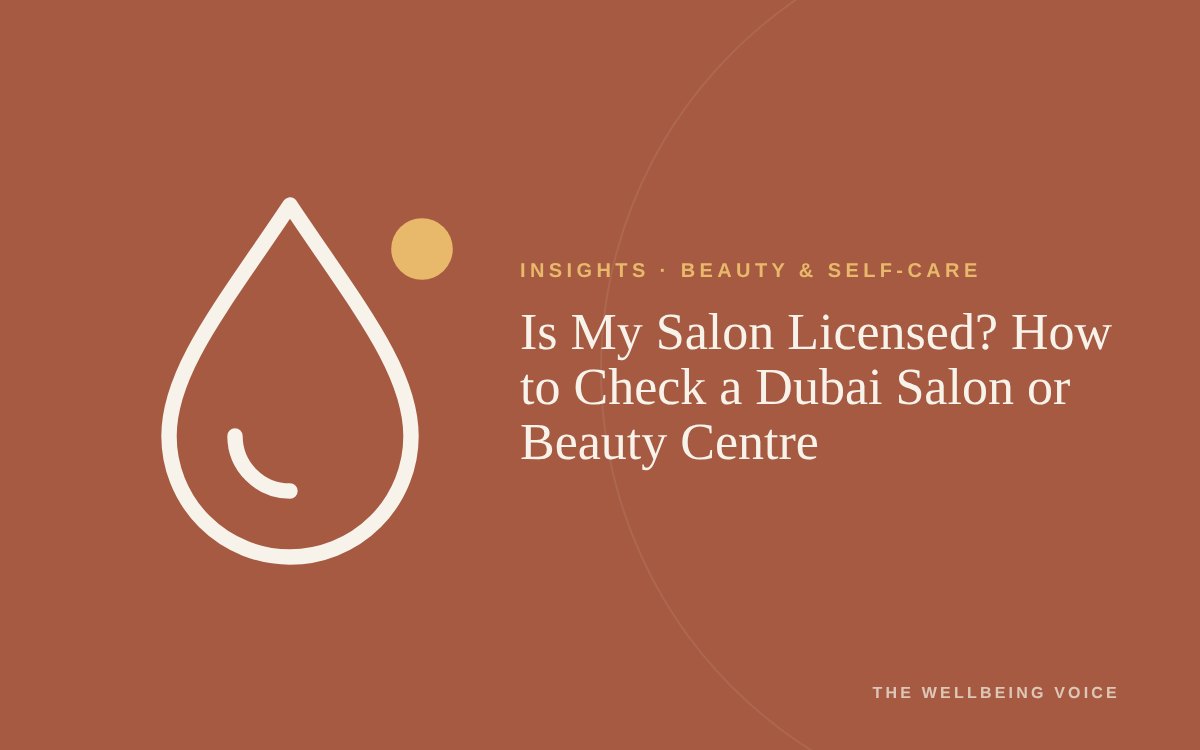 Is My Salon Licensed? How to Check a Dubai Salon or Beauty Centre
